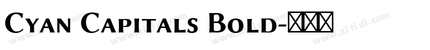 Cyan Capitals Bold字体转换